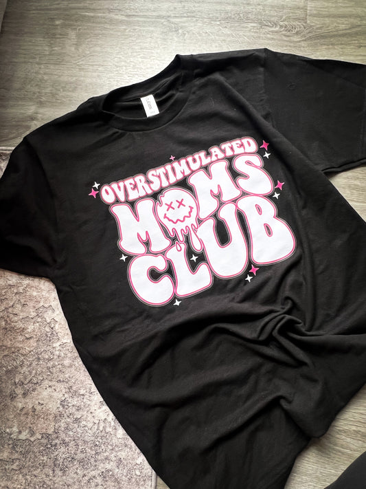 Overstimulated Moms Club Tee