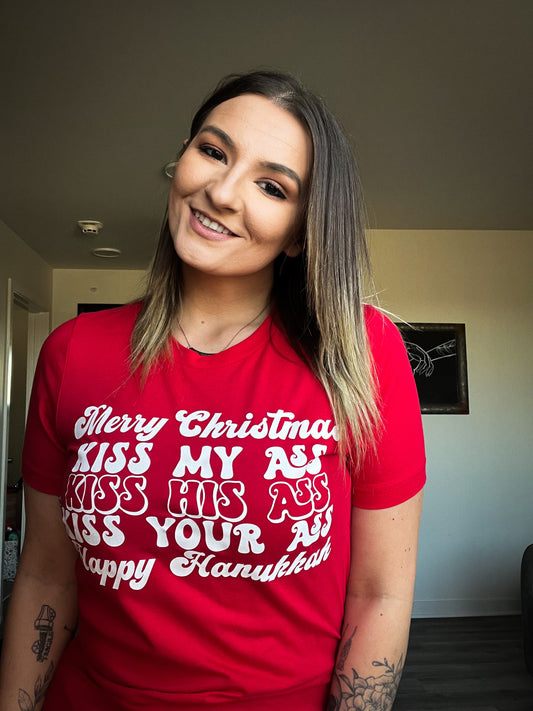 Merry Christmas, Kiss my ass, kiss his ass, kiss your ass, Happy Hanukkah