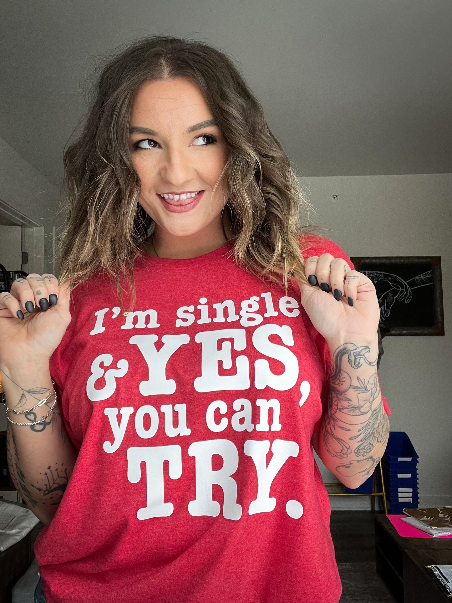 I’m Single & Yes You Can Try.