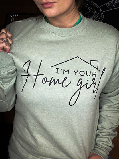 I’m Your Homegirl Crewneck