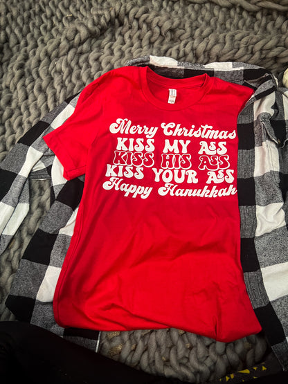 Merry Christmas, Kiss my ass, kiss his ass, kiss your ass, Happy Hanukkah