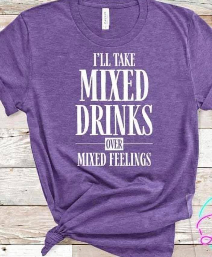 Mixed Drinks Over Feelings