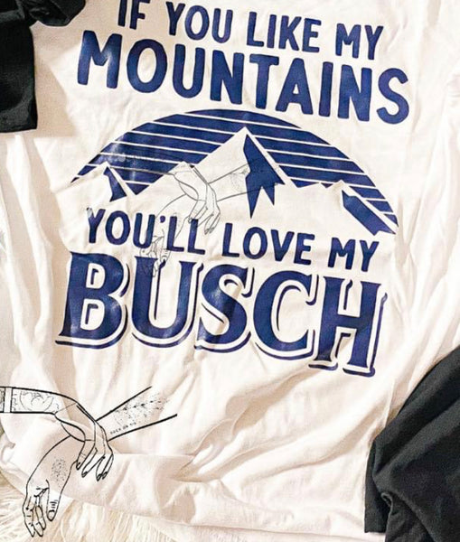 You’ll love my Busch