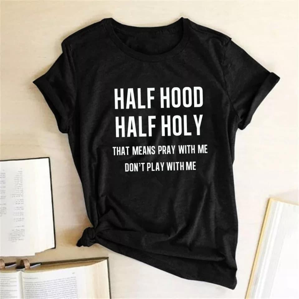 Half Hood Half Holy Tee